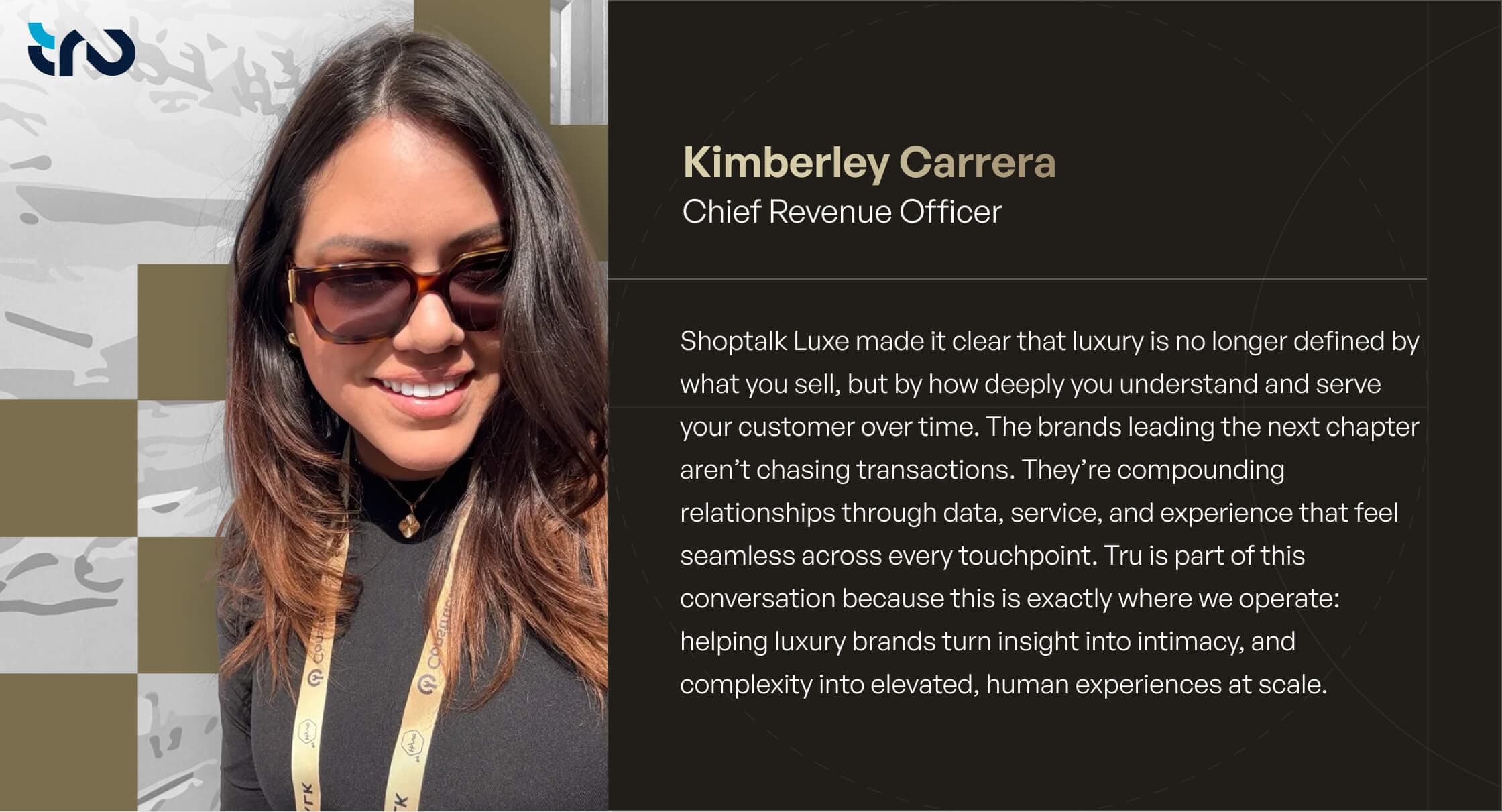 Kimberley Carrera, Tru’s Chief Revenue Officer at Shoptalk Luxe 2026, representing Tru on the Luxe Ground stage.